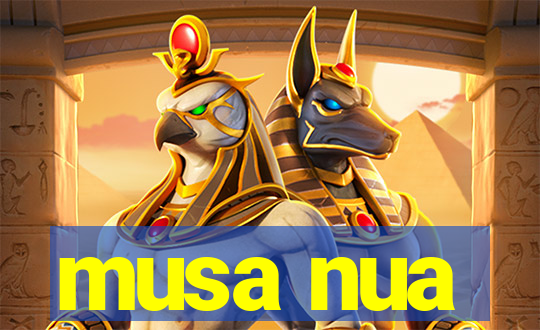 musa nua